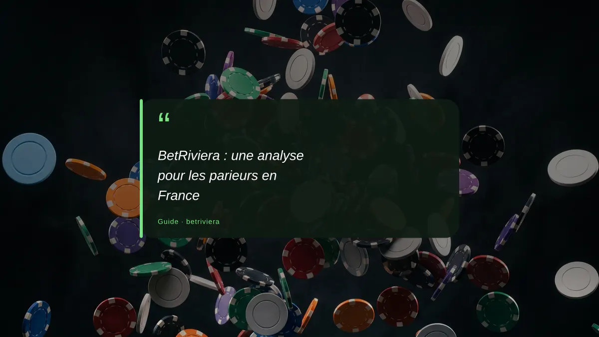 BetRiviera : une analyse pour les parieurs en France