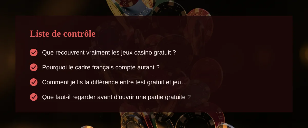 Jeux casino gratuit : la ligne française que je lis avant de miser — Liste de contrôle