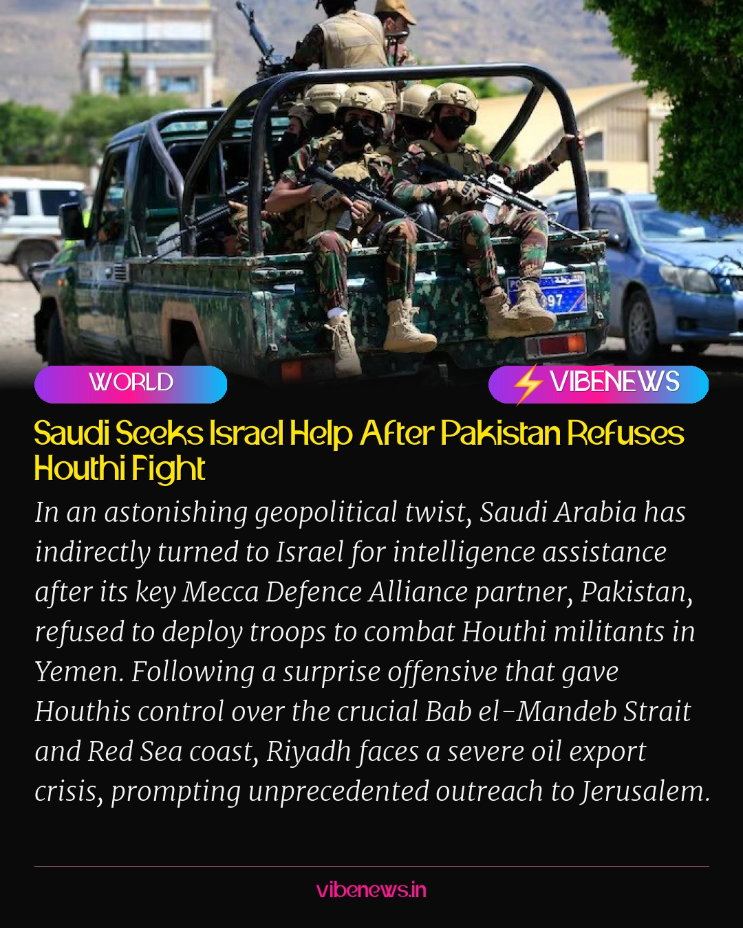 Saudi Seeks Israel Help After Pakistan Refuses Houthi Fight
