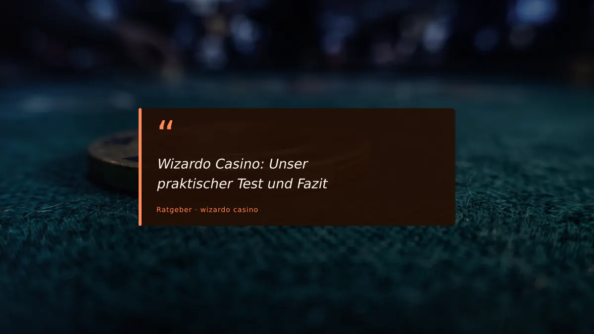 Wizardo Casino: Unser praktischer Test und Fazit
