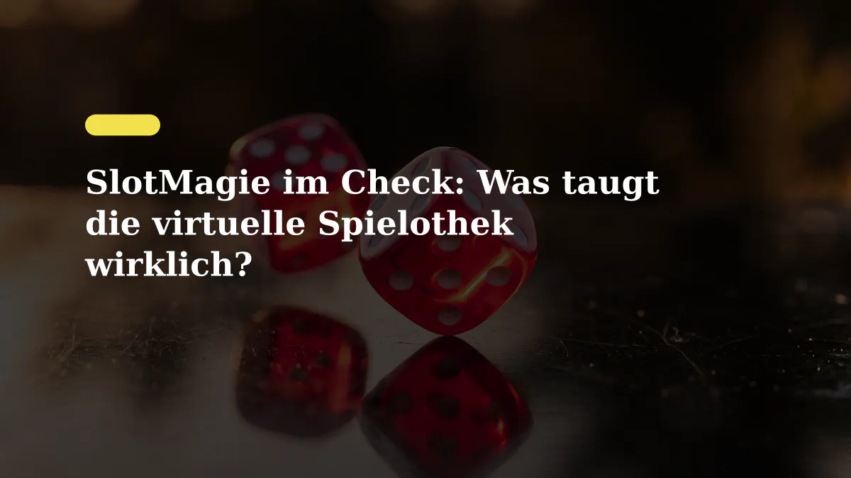SlotMagie im Check: Was taugt die virtuelle Spielothek wirklich?