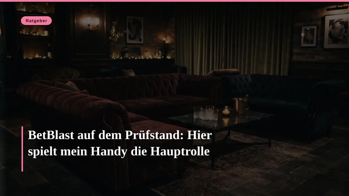 BetBlast auf dem Prüfstand: Hier spielt mein Handy die Hauptrolle