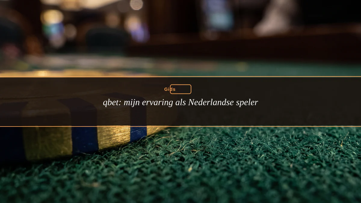 qbet: mijn ervaring als Nederlandse speler