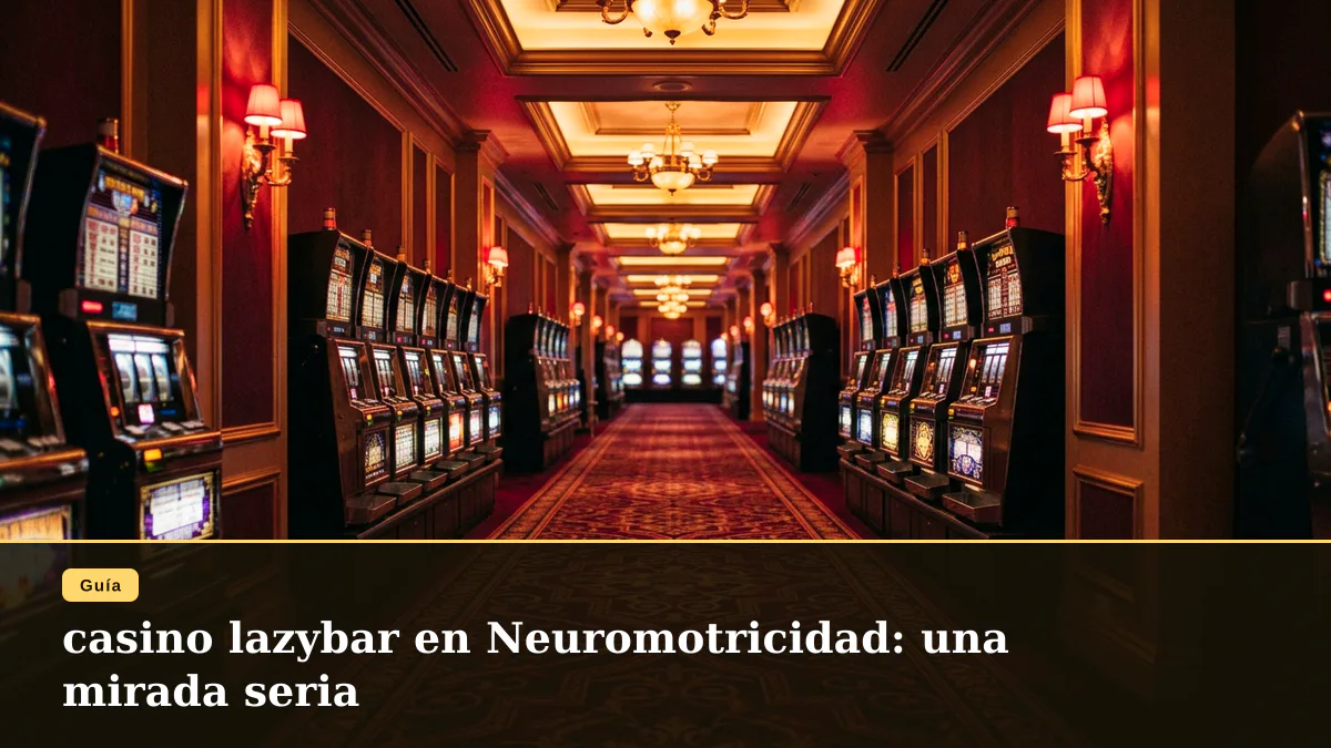 casino lazybar en Neuromotricidad: una mirada seria