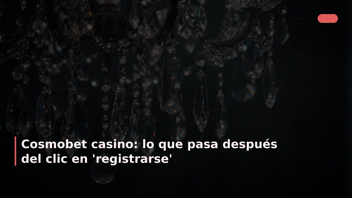 Cosmobet casino: lo que pasa después del clic en 'registrarse'