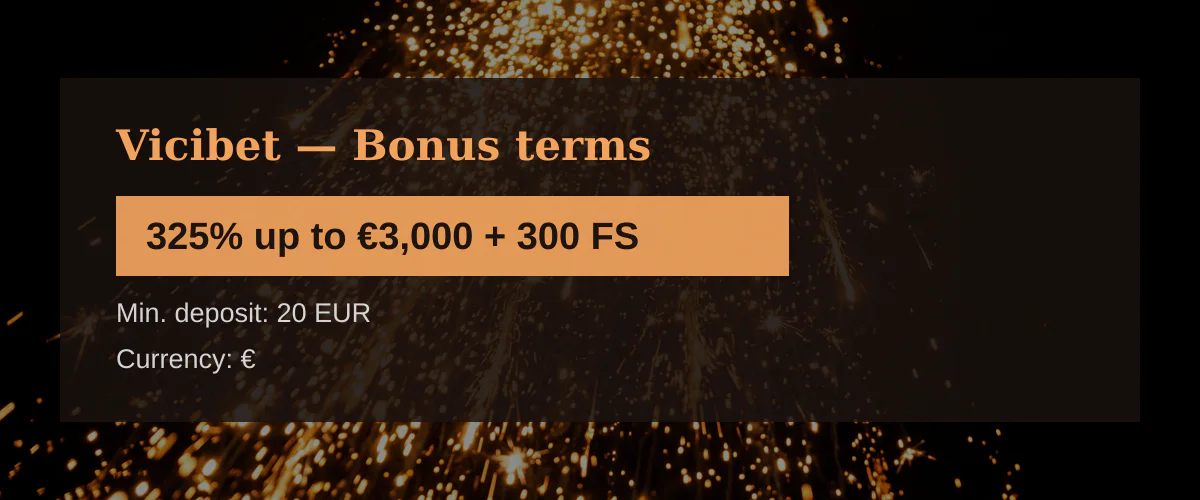 Vicibet — Bonus terms: 325% up to €3,000 + 300 FS