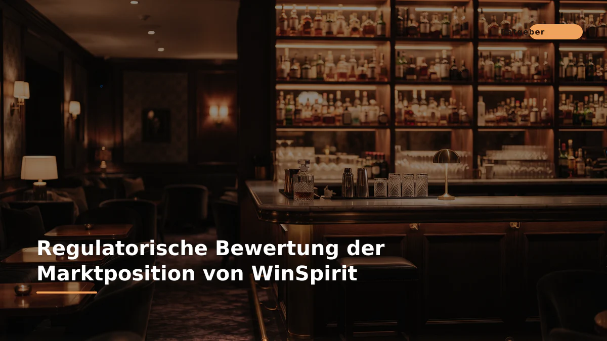Regulatorische Bewertung der Marktposition von WinSpirit