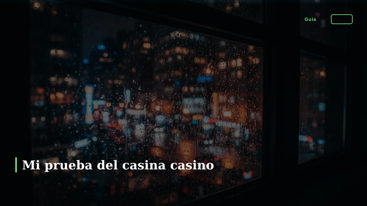 Mi prueba del casina casino