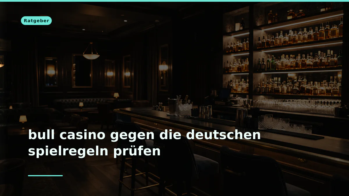 bull casino gegen die deutschen spielregeln prüfen
