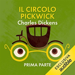 Charles Dickens – Il Circolo Pickwick 1 (2019) (mp3 – 128 kbps)