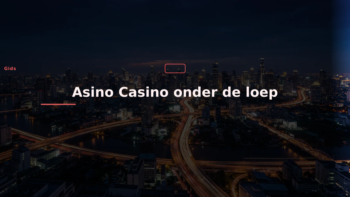 Asino Casino onder de loep