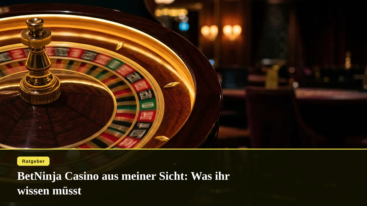 BetNinja Casino aus meiner Sicht: Was ihr wissen müsst
