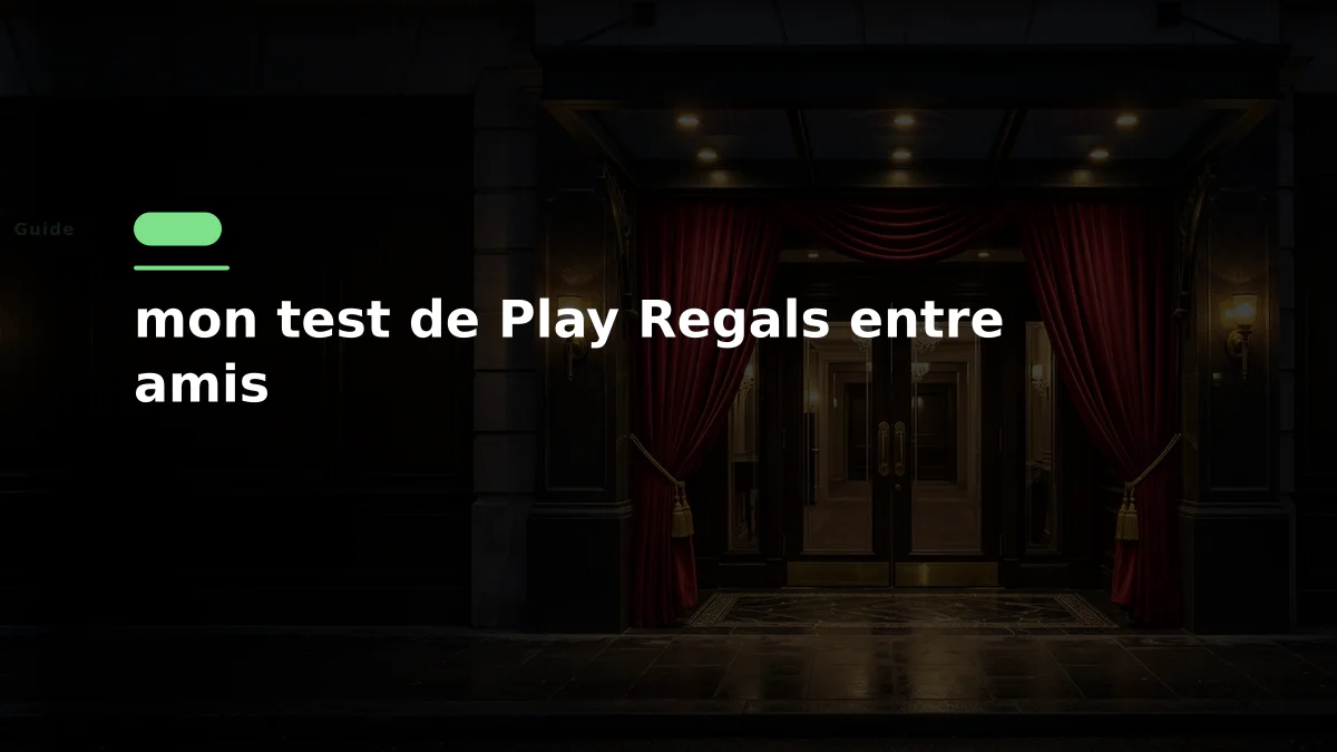 mon test de Play Regals entre amis