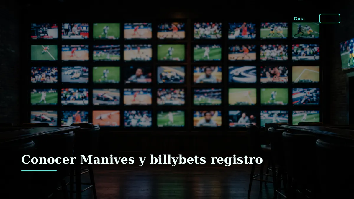 Conocer Manives y billybets registro