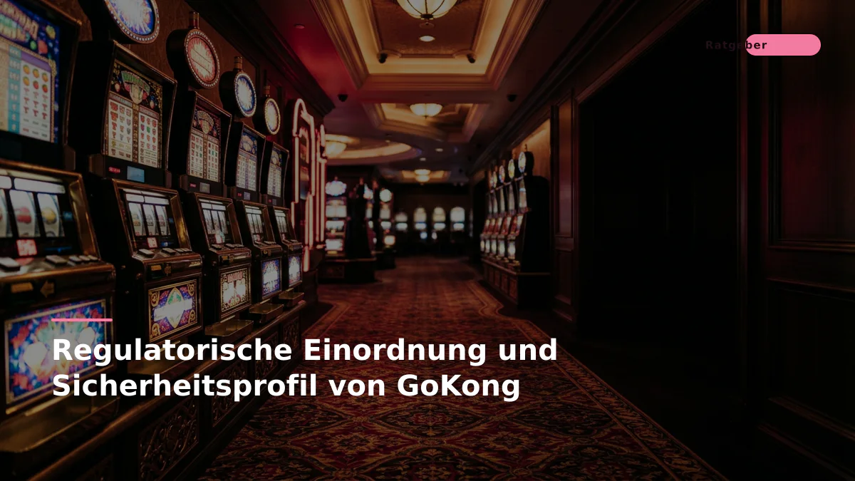 Regulatorische Einordnung und Sicherheitsprofil von GoKong
