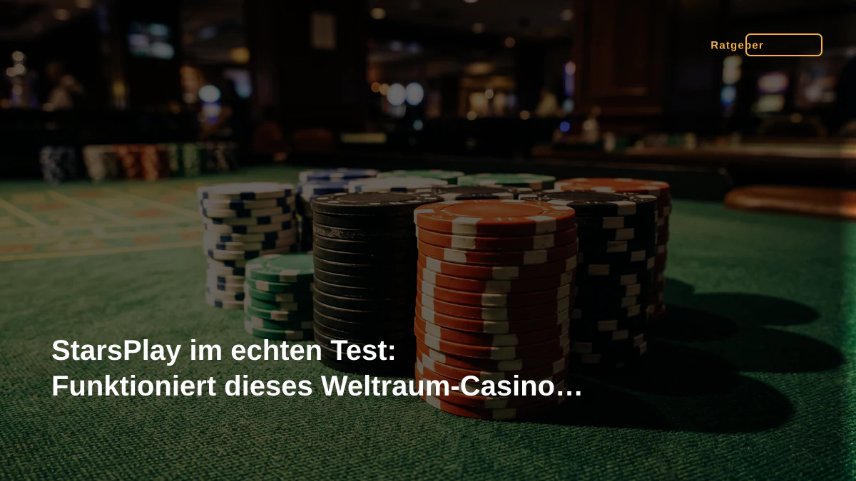 StarsPlay im echten Test: Funktioniert dieses Weltraum-Casino bei uns?