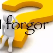i-forgor