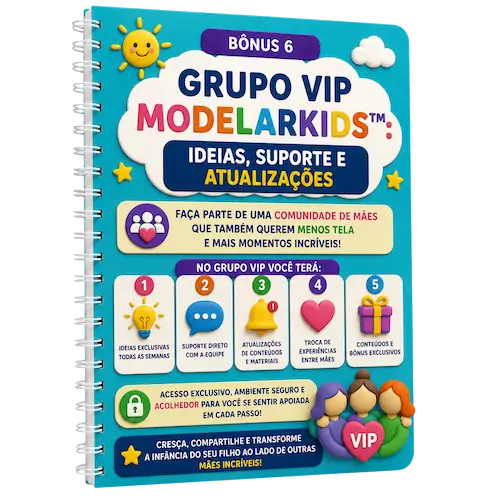 Bônus 6: Grupo VIP ModelarKids