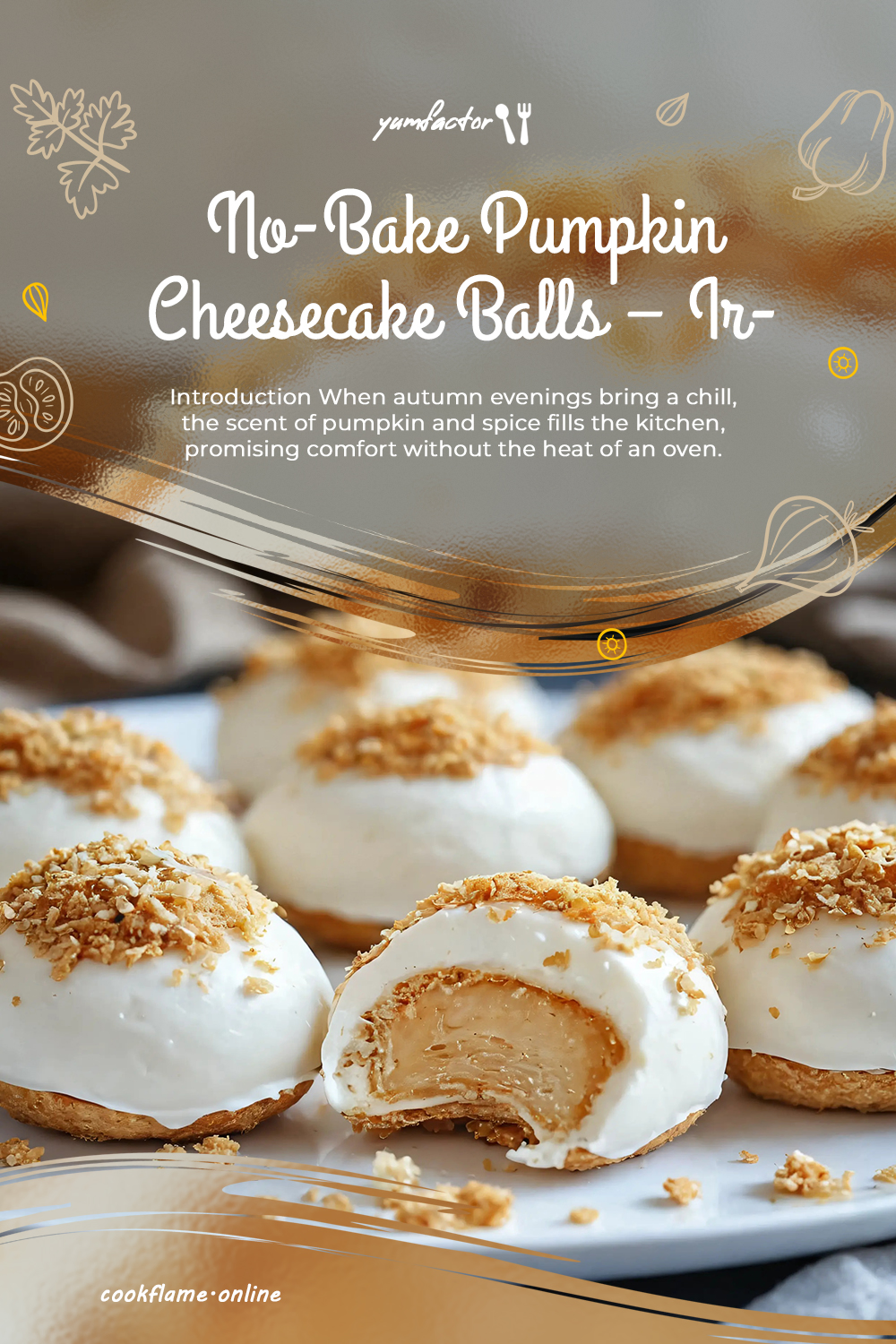 No-Bake Pumpkin Cheesecake Balls – Irresistible Bites