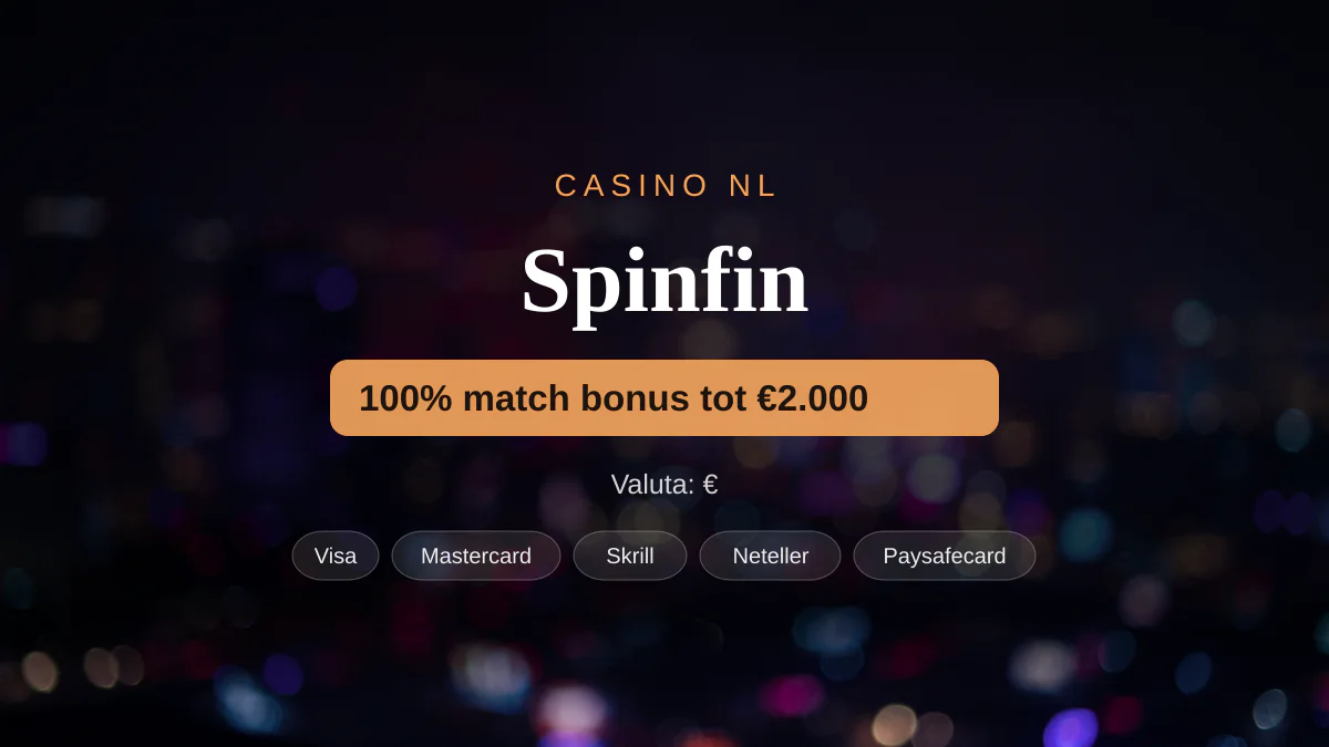 Spinfin casino — welkomstbonus 100% match bonus tot €2.000 + 150 FS, betalingen: Visa, Mastercard, Skrill, Neteller, Paysafecard