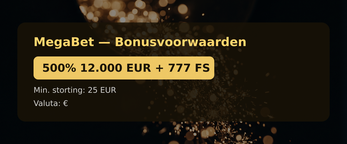 MegaBet � Bonusvoorwaarden: 500% 12.000 EUR + 777 FS