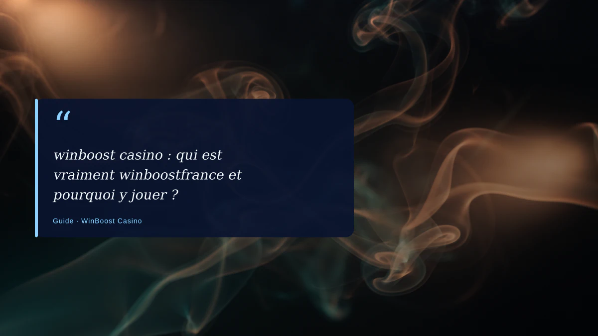 winboost casino : qui est vraiment winboostfrance et pourquoi y jouer ?