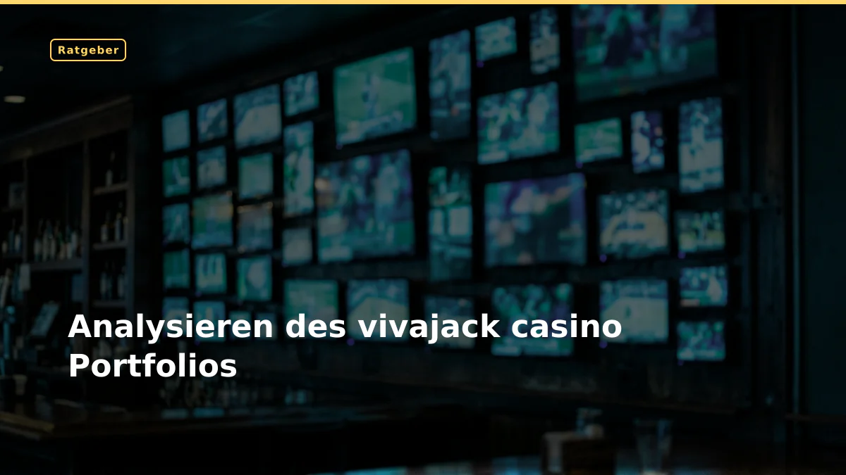 Analysieren des vivajack casino Portfolios