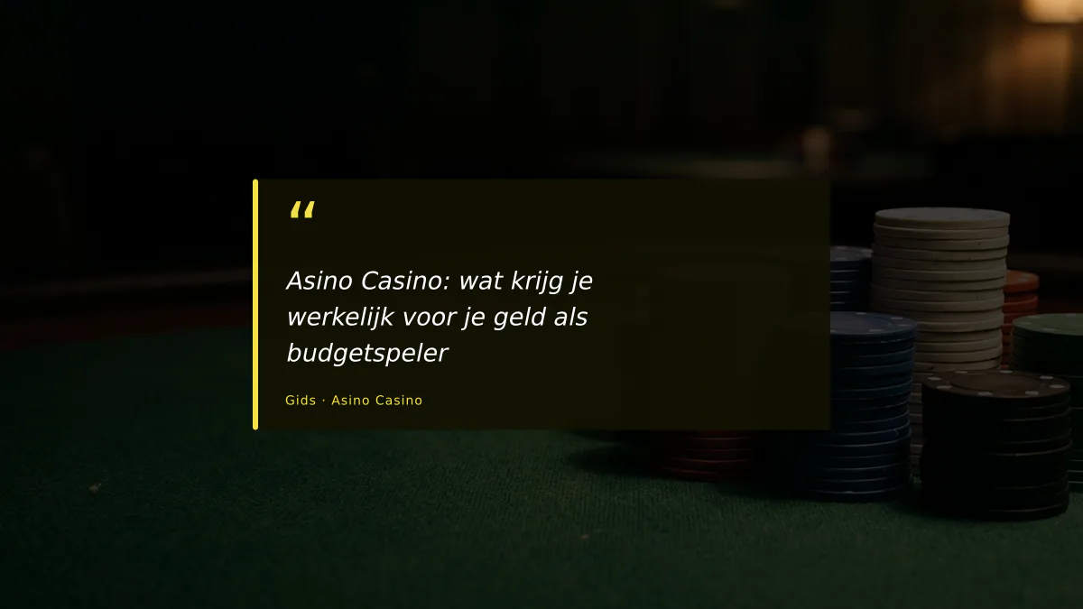 Asino Casino: wat krijg je werkelijk voor je geld als budgetspeler
