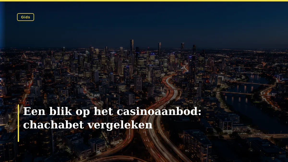 Een blik op het casinoaanbod: chachabet vergeleken
