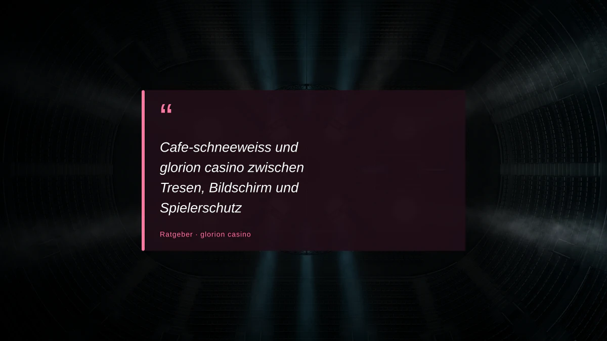 Cafe-schneeweiss und glorion casino zwischen Tresen, Bildschirm und Spielerschutz
