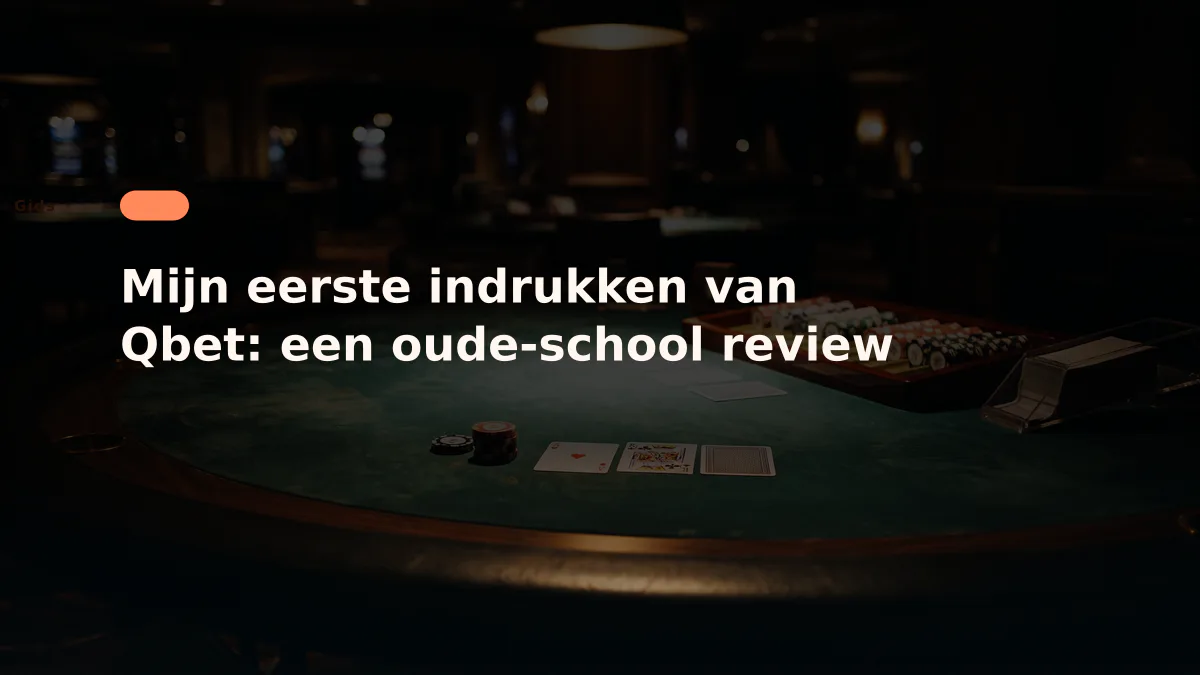 Mijn eerste indrukken van Qbet: een oude-school review