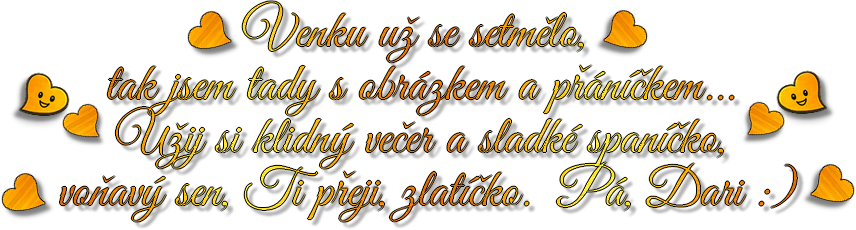 Venku už se setmělo.