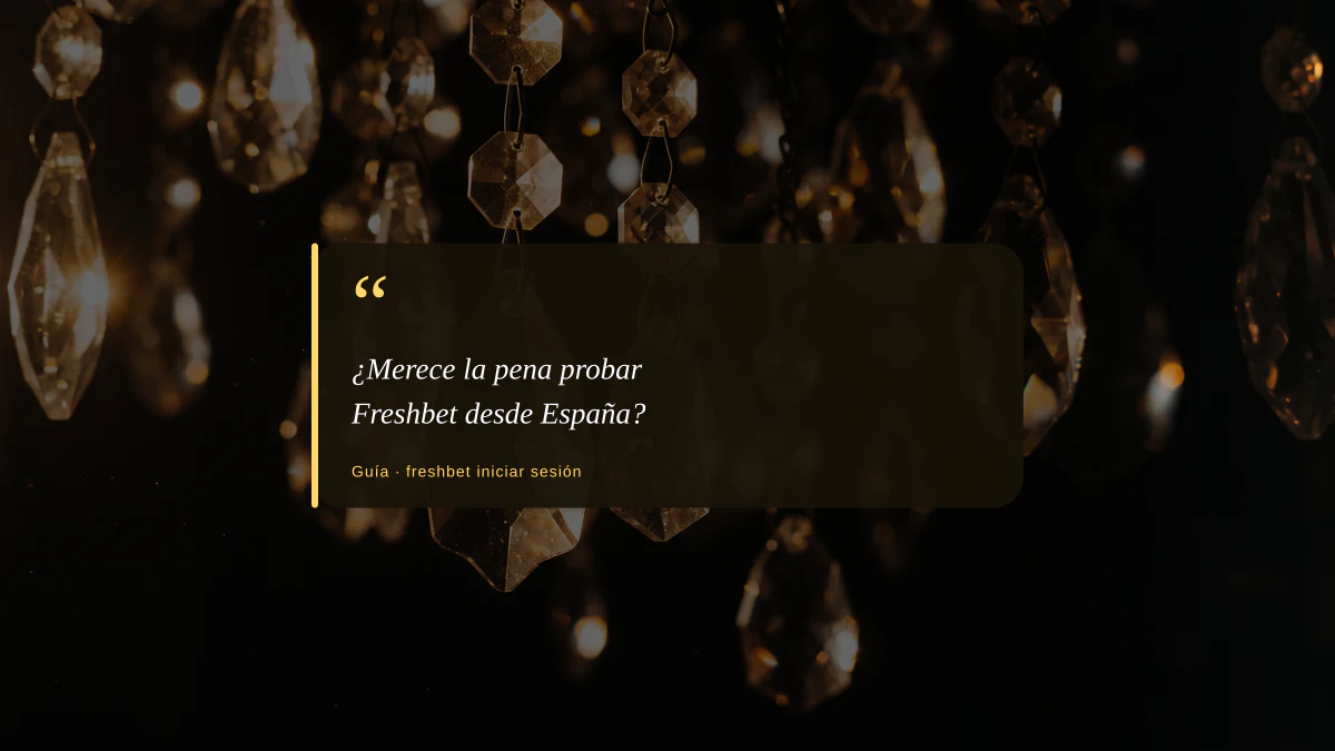 ¿Merece la pena probar Freshbet desde España?