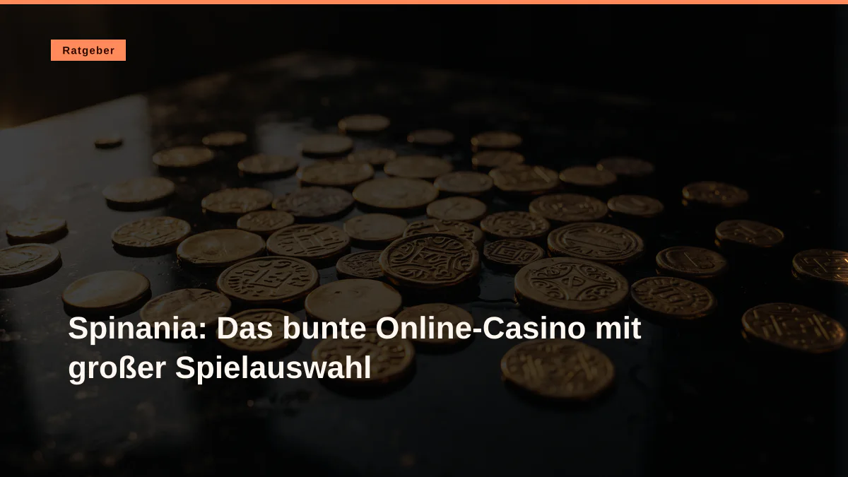 Spinania: Das bunte Online-Casino mit großer Spielauswahl