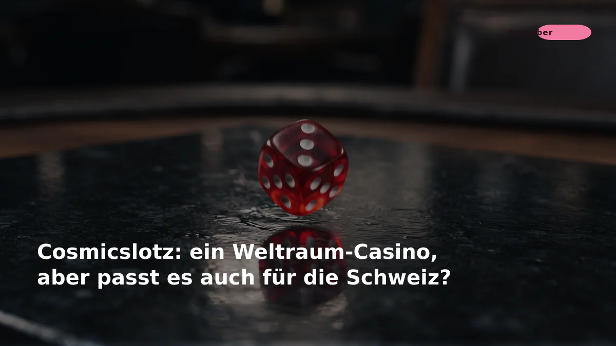 Cosmicslotz: ein Weltraum-Casino, aber passt es auch für die Schweiz?
