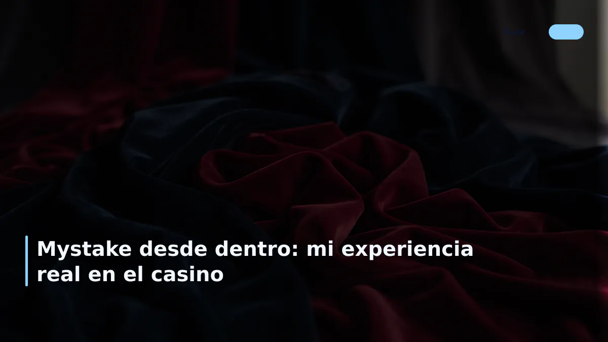 Mystake desde dentro: mi experiencia real en el casino