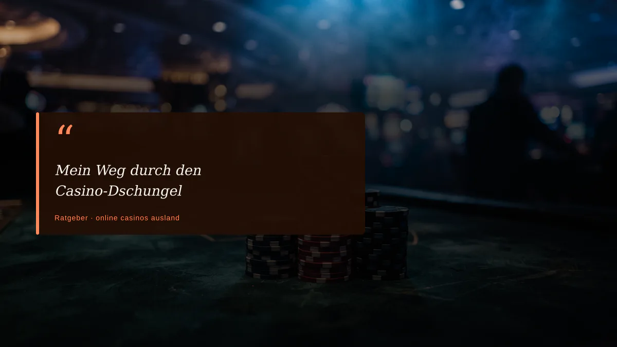 Mein Weg durch den Casino-Dschungel