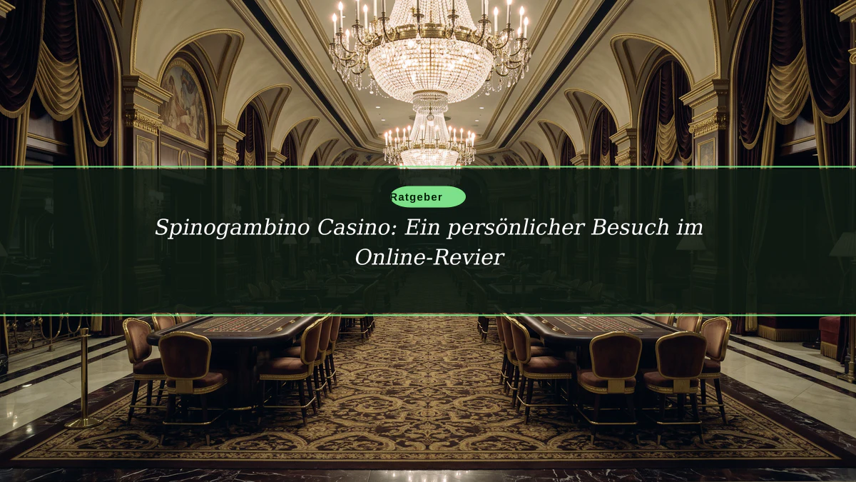 Spinogambino Casino: Ein persönlicher Besuch im Online-Revier