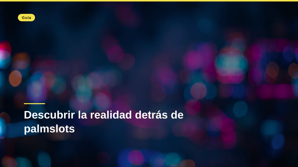 Descubrir la realidad detrás de palmslots