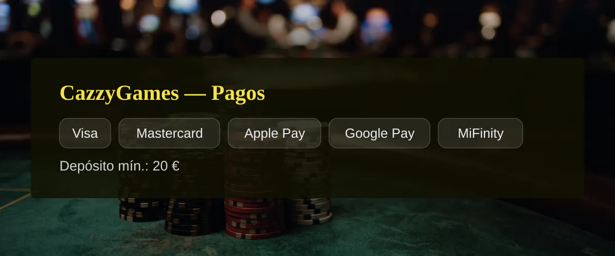 CazzyGames — Pagos: Visa, Mastercard, Apple Pay, Google Pay, MiFinity CazzyGames — Pagos: Visa, Mastercard, Apple Pay, Google Pay, MiFinity