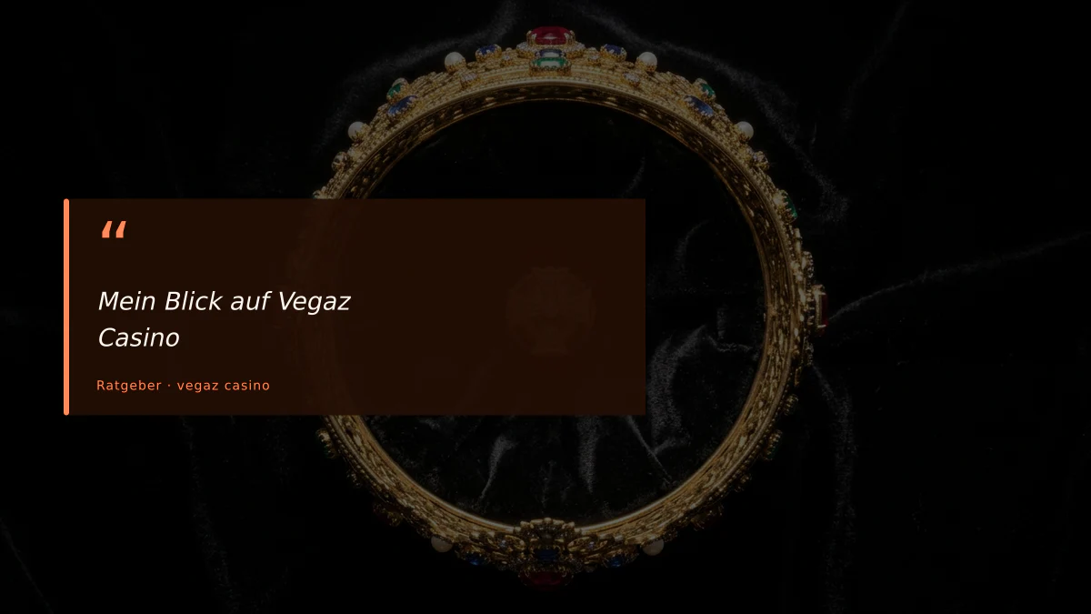 Mein Blick auf Vegaz Casino