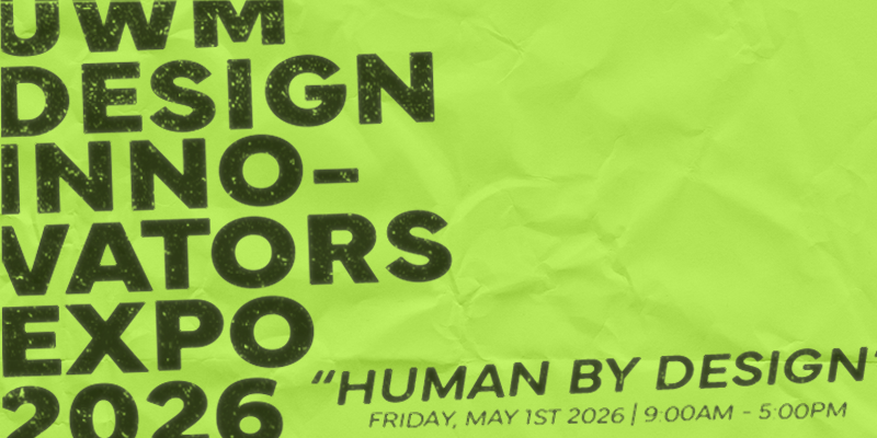2026 UWM Design Open & Innovators Expo Banner