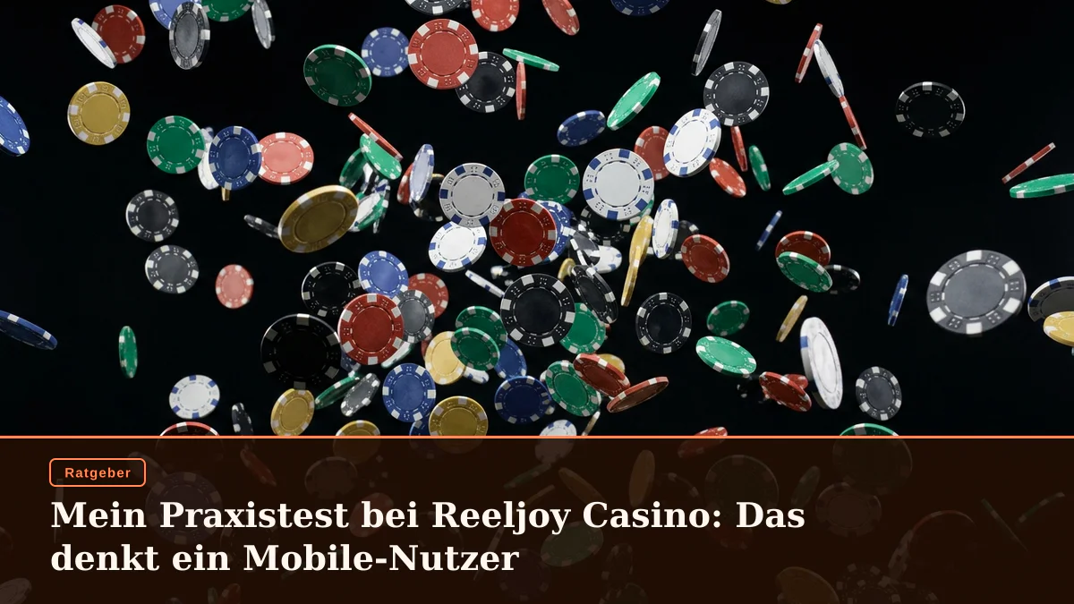 Mein Praxistest bei Reeljoy Casino: Das denkt ein Mobile-Nutzer