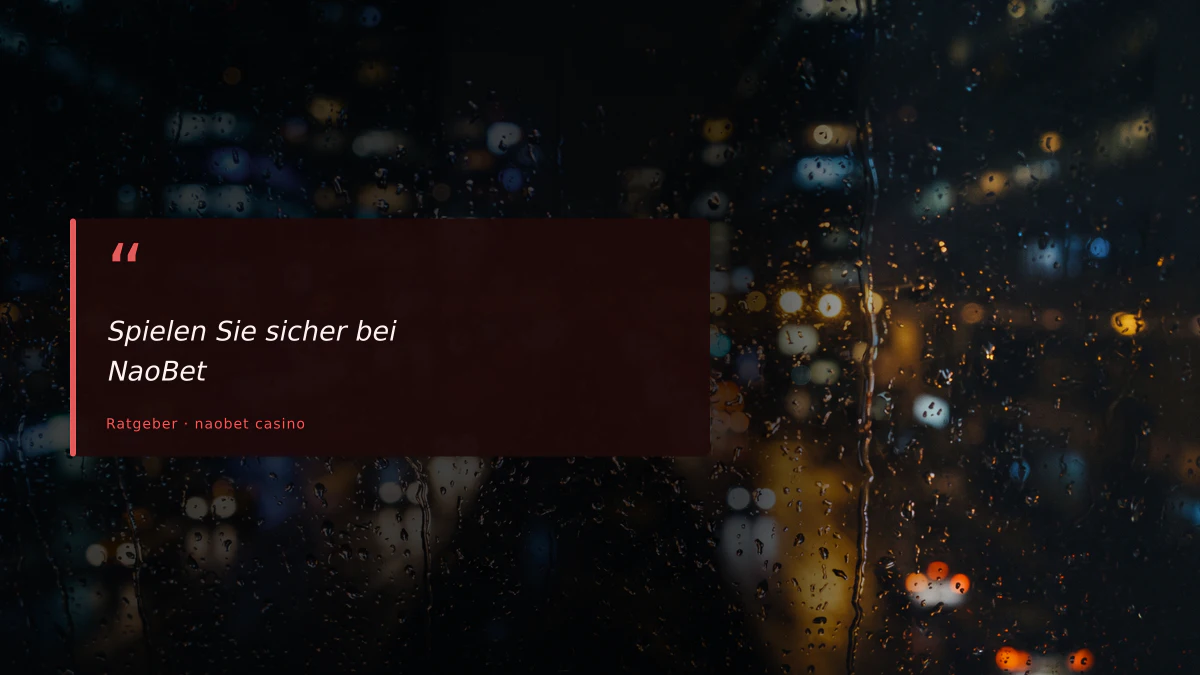 Spielen Sie sicher bei NaoBet