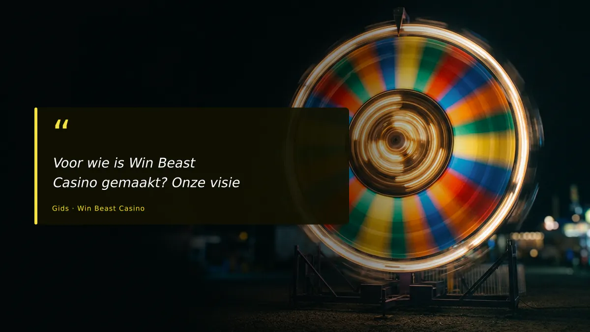 Voor wie is Win Beast Casino gemaakt? Onze visie