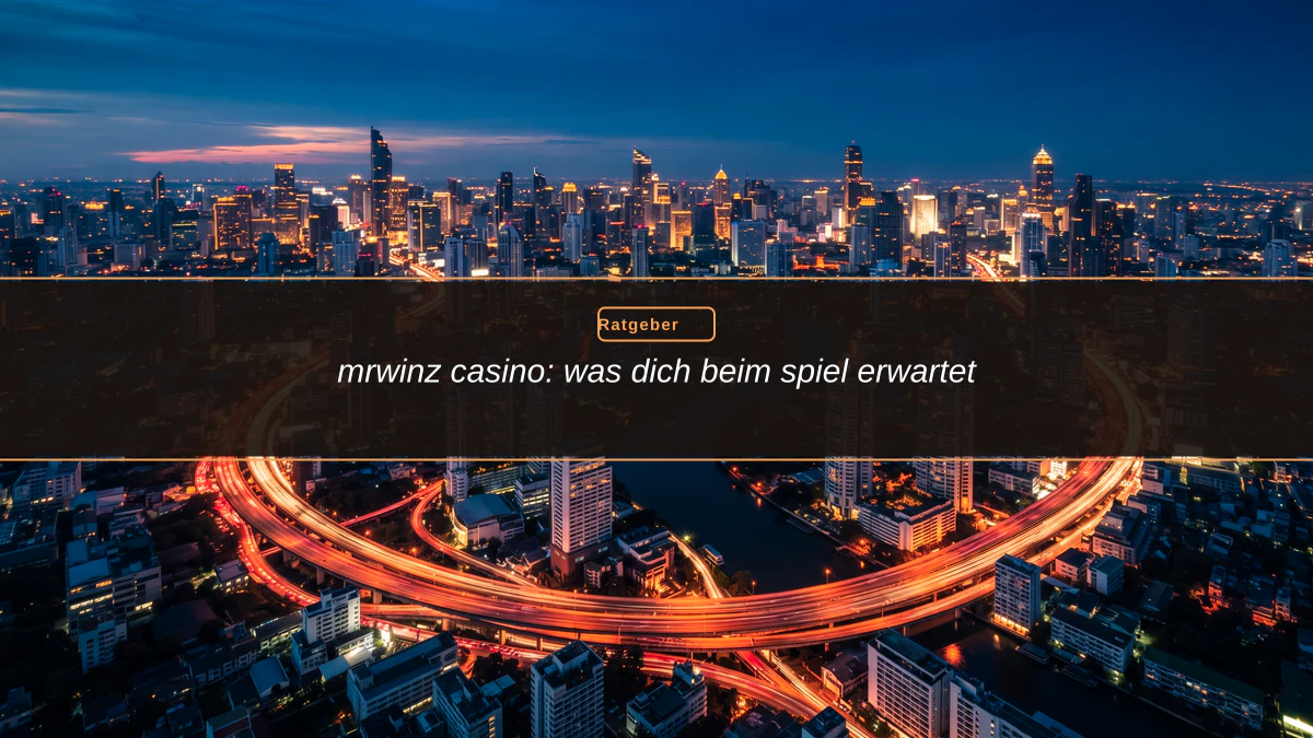 mrwinz casino: was dich beim spiel erwartet