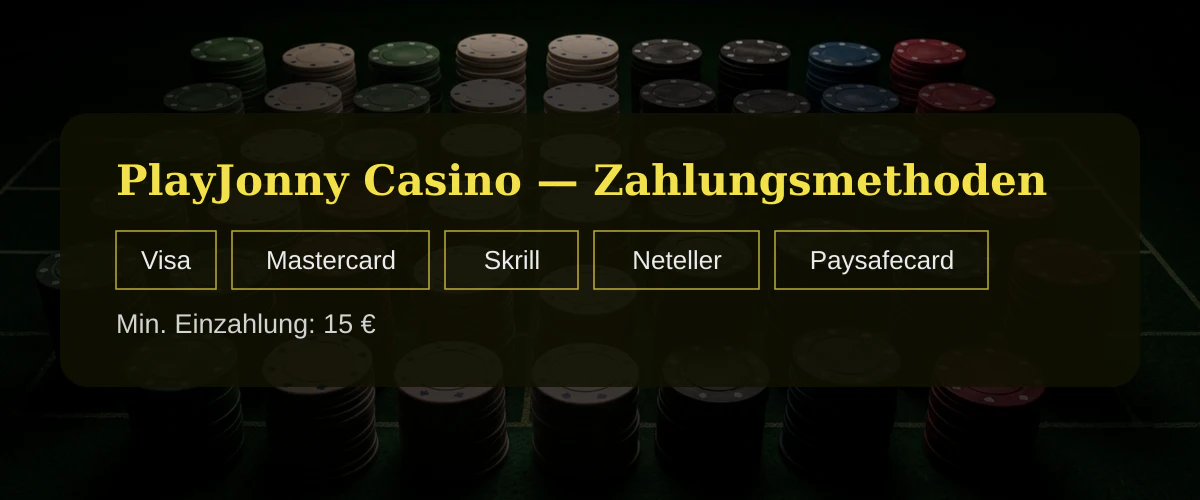 PlayJonny Casino — Zahlungsmethoden: Visa, Mastercard, Skrill, Neteller, Paysafecard