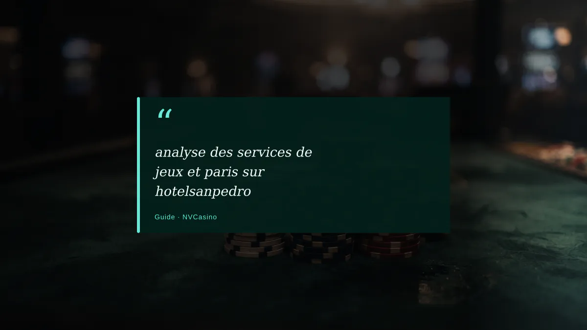 analyse des services de jeux et paris sur hotelsanpedro