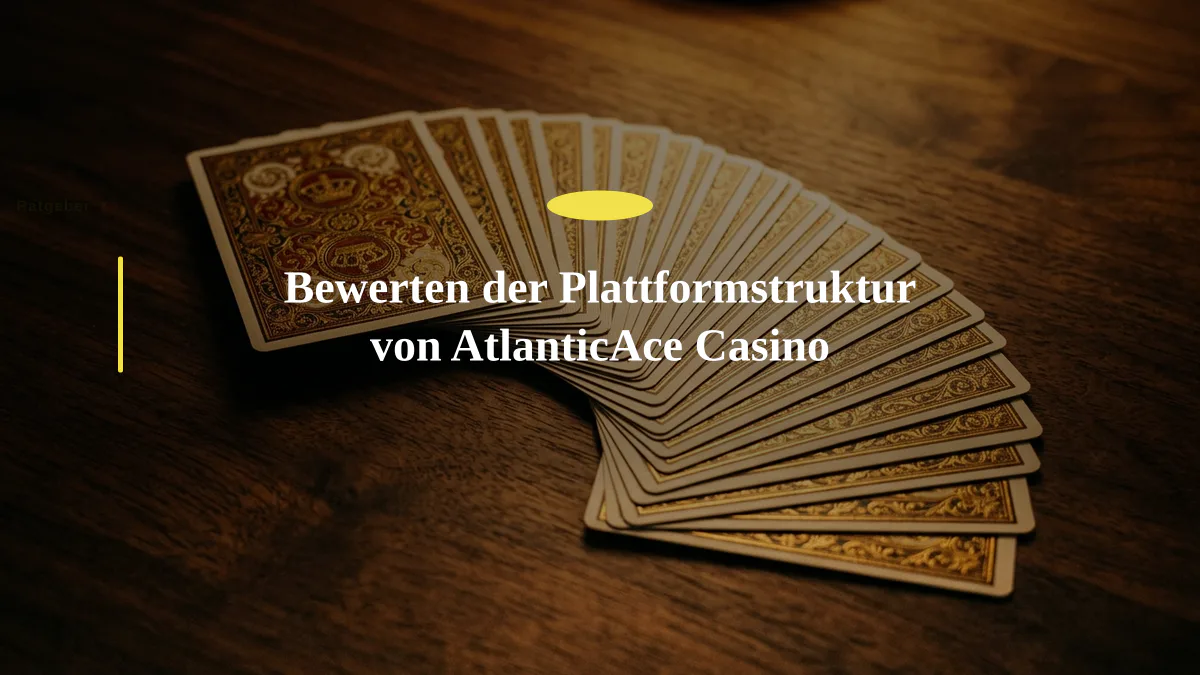 Bewerten der Plattformstruktur von AtlanticAce Casino