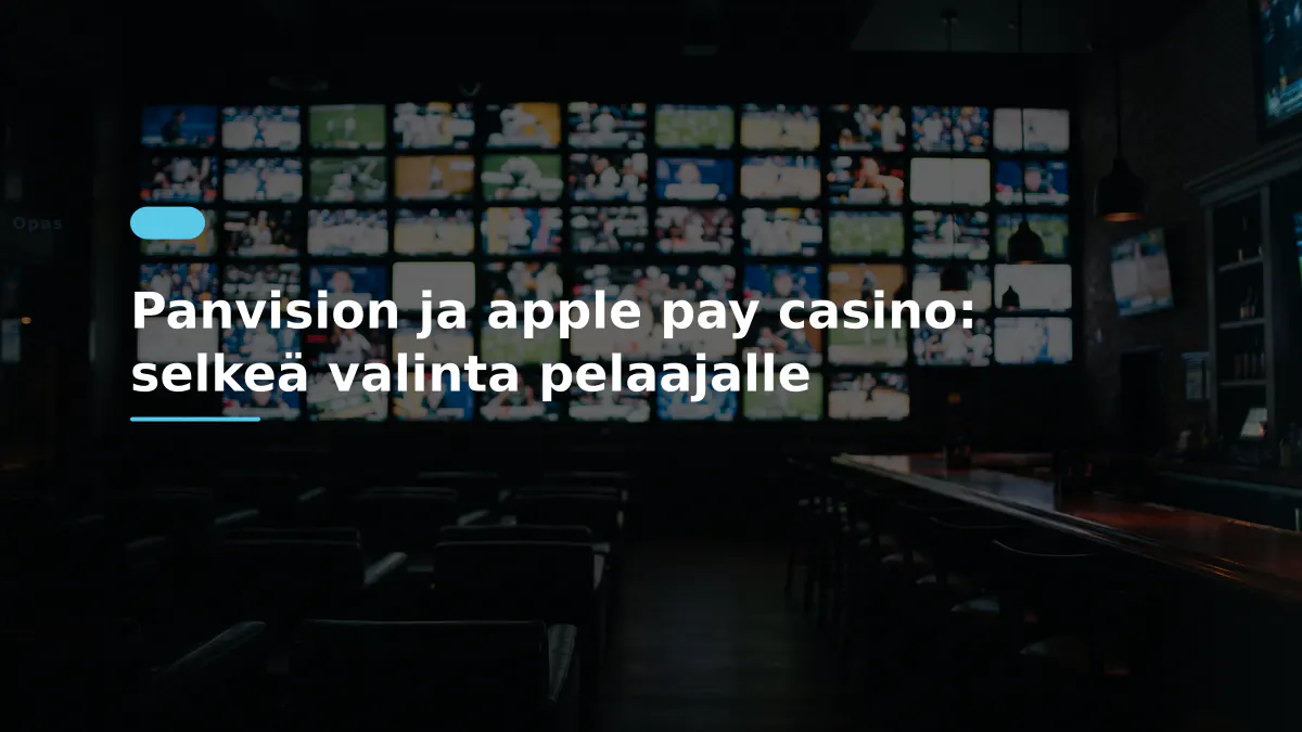 Panvision ja apple pay casino: selkeä valinta pelaajalle